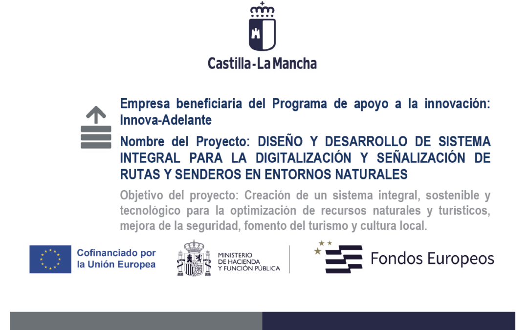 FINALIZADO NUESTRO PROYECTO DE DISEÑO Y DESARROLLO DE SISTEMA INTEGRAL PARA LA DIGITALIZACIÓN Y SEÑALIZACIÓN DE RUTAS Y SENDEROS EN ENTORNOS NATURALES